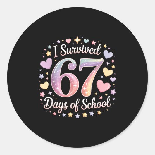 Sticker Rond I Survived 67 Days Of School Funny 67 Teachers Stu (Devant)
