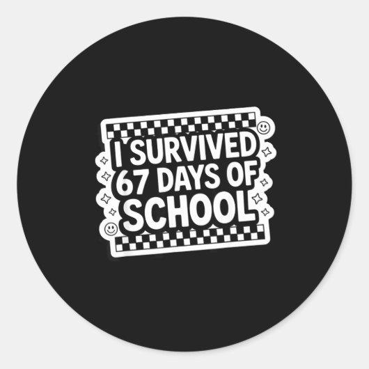 Sticker Rond I Survived 67 Days Of School Funny 67 Teachers Stu (Devant)