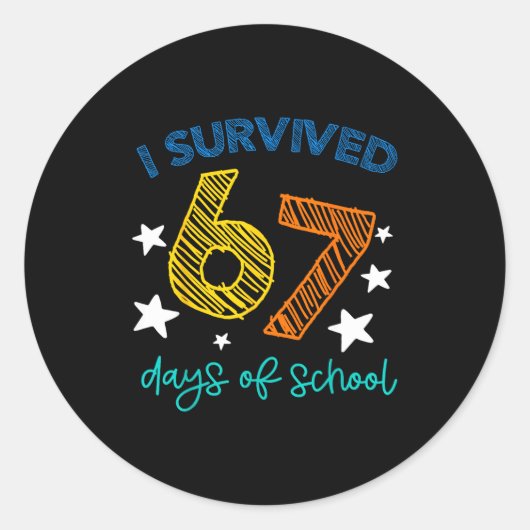 Sticker Rond I Survived 67 Days Of School Funny 67 Teachers Stu (Devant)