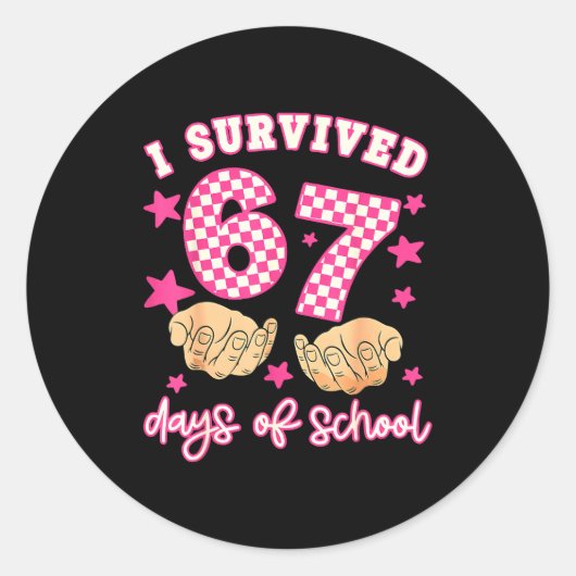 Sticker Rond I Survived 67 Days Of School Funny 67 Teachers Stu (Devant)