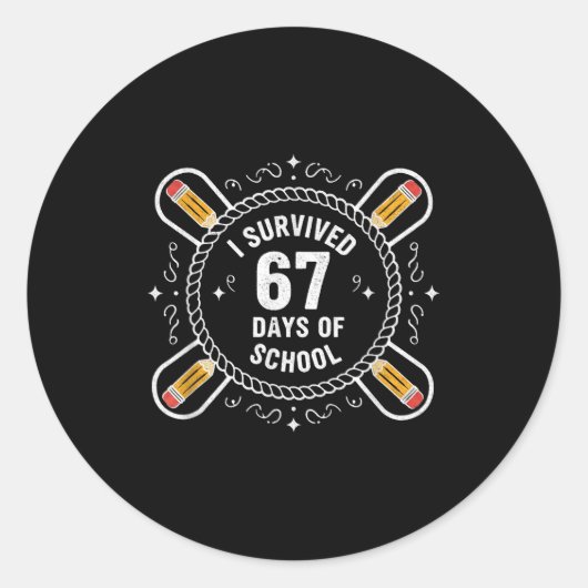 Sticker Rond I Survived 67 Days Of School Funny 67 Teachers Stu (Devant)