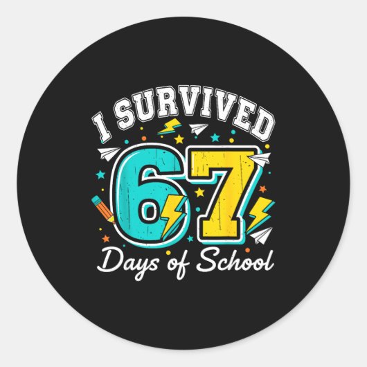 Sticker Rond I Survived 67 Days Of School Funny 67 Teachers Stu (Devant)