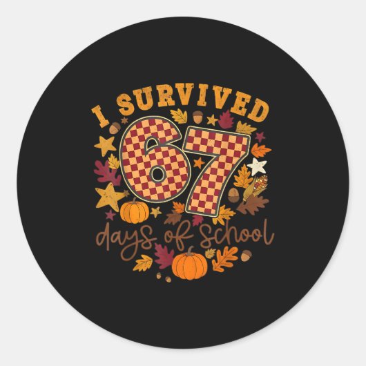 Sticker Rond I Survived 67 Days Of School Funny 67 Teachers Stu (Devant)