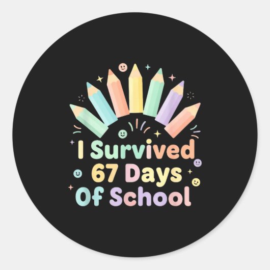 Sticker Rond I Survived 67 Days Of School Funny 67 Teachers Stu (Devant)