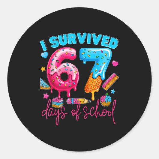 Sticker Rond I Survived 67 Days Of School Funny 67 Teachers Stu (Devant)
