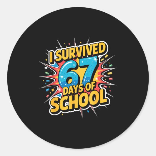 Sticker Rond I Survived 67 Days Of School Funny 67 Teachers Stu (Devant)