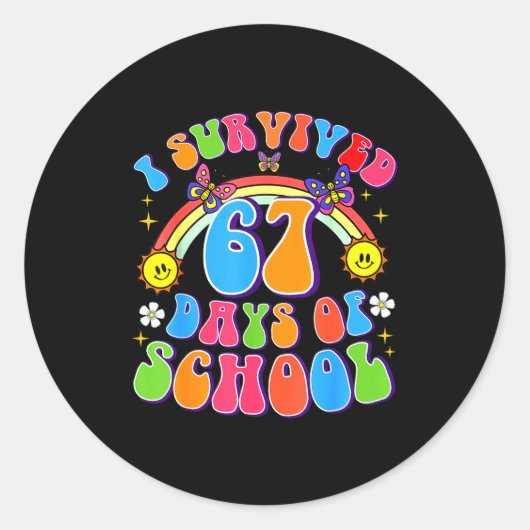 Sticker Rond I Survived 67 Days Of School Funny 67 Teachers Stu (Devant)