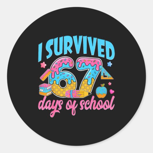 Sticker Rond I Survived 67 Days Of School Funny 6 7 Meme Teache (Devant)