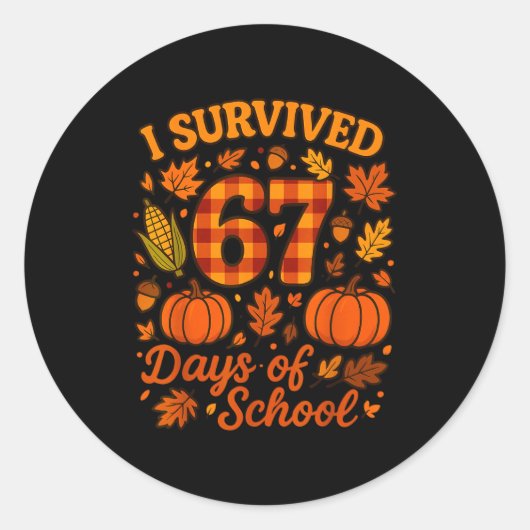 Sticker Rond I Survived 67 Days Of School Funny 6 7 Teachers Th (Devant)
