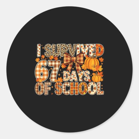 Sticker Rond I Survived 67 Days Of School Funny Meme Fall Desig (Devant)