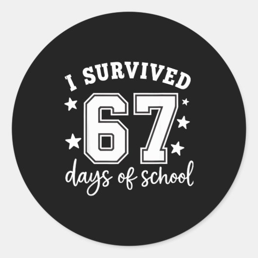 Sticker Rond I Survived 67 Days Of School Funny Meme Teacher St (Devant)