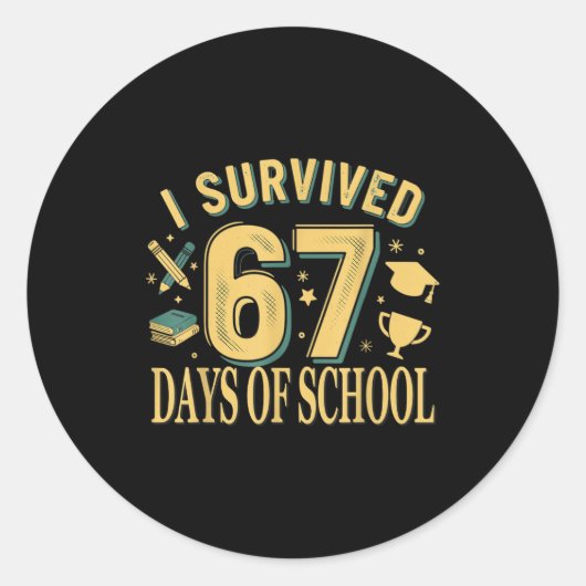 Sticker Rond I Survived 67 Days Of School Funny Meme Teacher St (Devant)