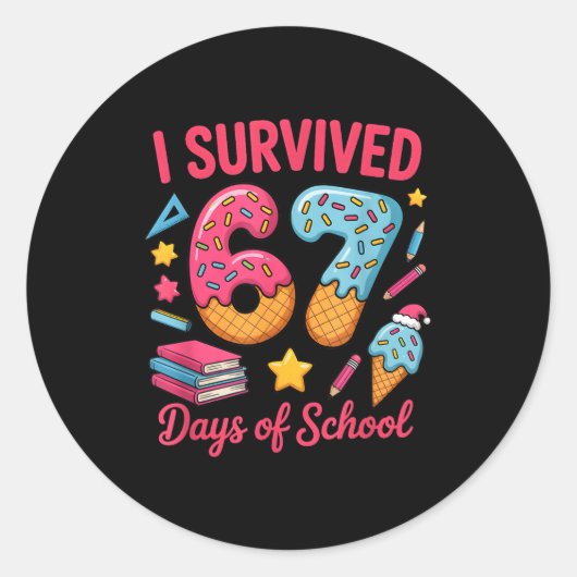 Sticker Rond I Survived 67 Days Of School Funny Six Seven 6 7 M (Devant)