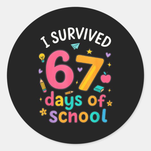 Sticker Rond I Survived 67 Days Of School Funny Six Seven Meme (Devant)