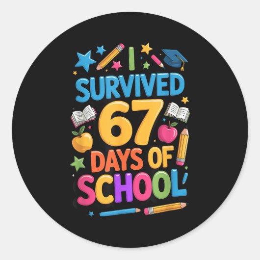 Sticker Rond I Survived 67 Days Of School Funny Student Teacher (Devant)