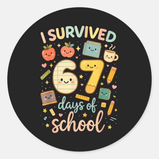 Sticker Rond I Survived 67 Days Of School _ Funny Teacher & (Devant)