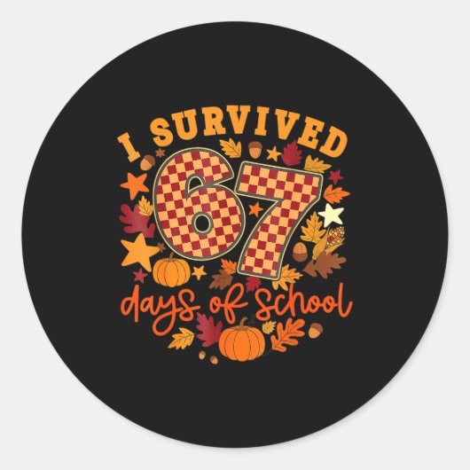Sticker Rond I Survived 67 Days Of School Funny Teacher Thanksg (Devant)