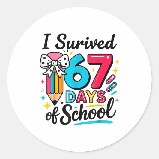 Sticker Rond I Survived 67 Days Of School - Funny Teachers Stud (Devant)