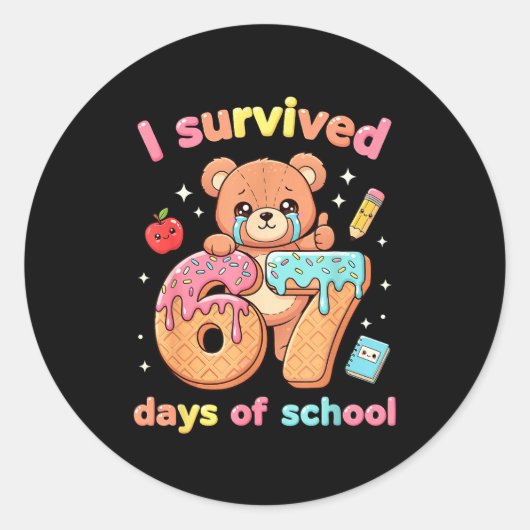 Sticker Rond I Survived 67 Days Of School Funny Teddy Bear Six (Devant)