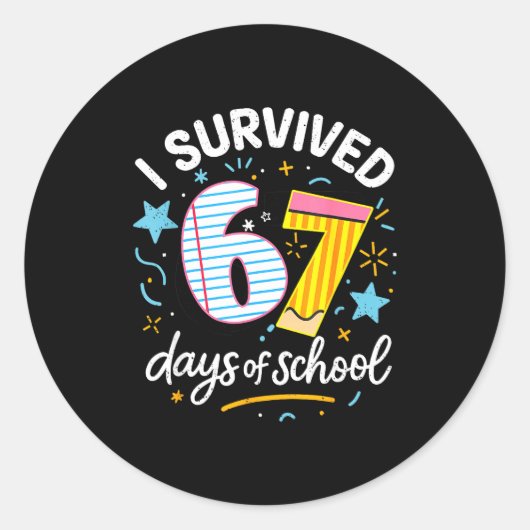 Sticker Rond I Survived 67 Days Of School Six Seven  (Devant)
