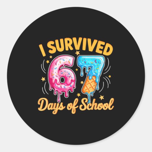 Sticker Rond I Survived 67 Days Of School Six Seven Ice Cream T (Devant)