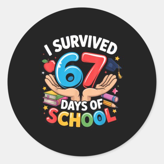 Sticker Rond I Survived 67 Days Of School Student Fun Vibe End (Devant)