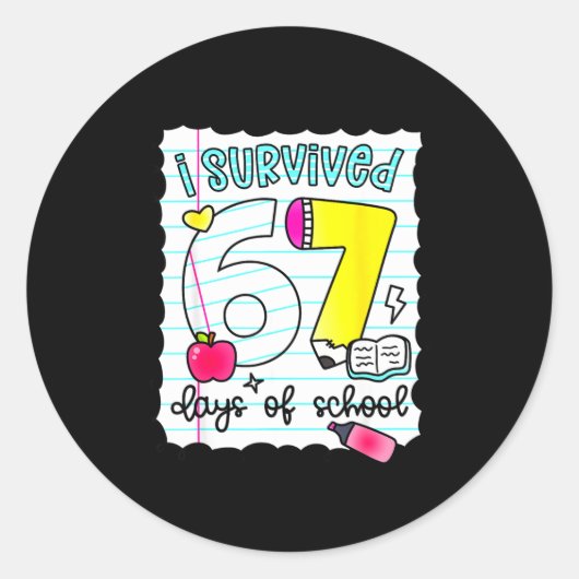 Sticker Rond I Survived 67 Days Of School Teacher Student Six S (Devant)