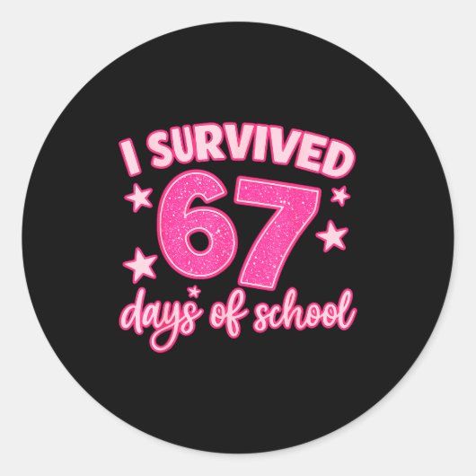 Sticker Rond I Survived 67 Days Of School Teachers Students Six (Devant)