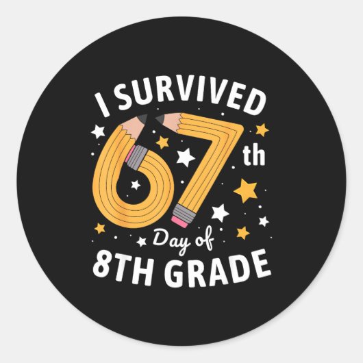 Sticker Rond I Survived 67th Day Of 8th Grade 67 Days Of School (Devant)