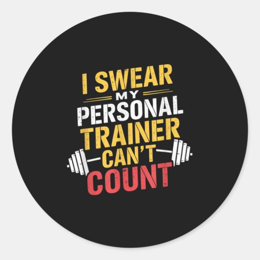 Sticker Rond I Swear My Trainer Can’t Count Funny Gym (Devant)