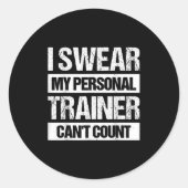 Sticker Rond I Swear My Trainer Can't Count (Devant)