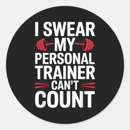 Sticker Rond I Swear My Trainer Can't Count Gym  (Devant)