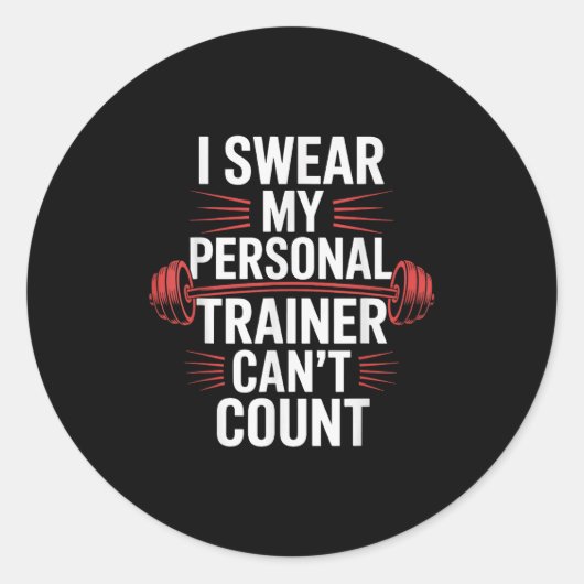 Sticker Rond I Swear My Trainer Can't Count Gym  (Devant)