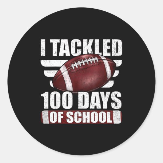 Sticker Rond I Tackled 100 Day Of School Football 100th Days Te (Devant)