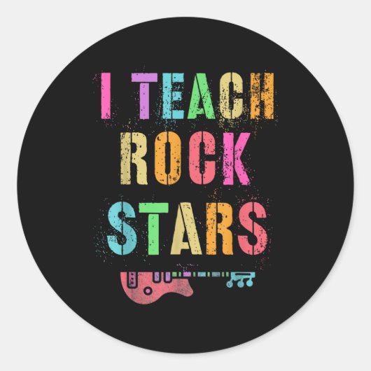 Sticker Rond I Teach Rockstars Band Vibes Teacher Rocks My Musi (Devant)