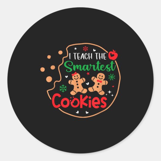 Sticker Rond I Teach The Smartest Cookies Funny Christmas Xmas (Devant)