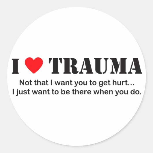 Sticker Rond I ♥ Trauma (Devant)