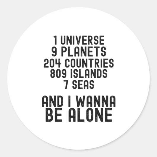 Sticker Rond I Wanna Be Alone - Funny Introvert (Devant)
