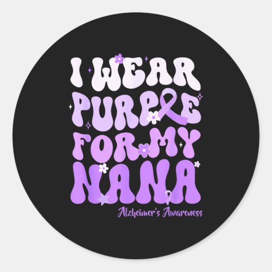 Sticker Rond I Wear Purple For My Nana Heimers Awareness Suprt (Devant)