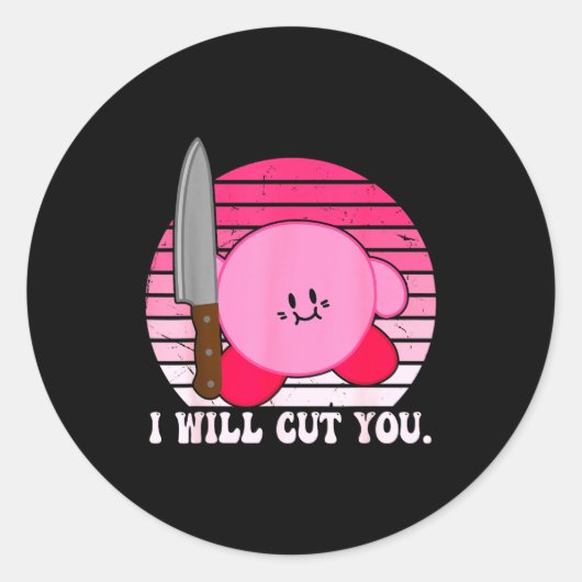 Sticker Rond I Will Cut You Funny Quote  (Devant)