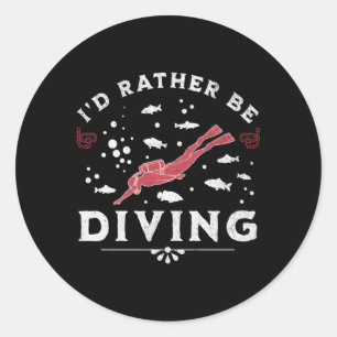 Sticker Rond Iâ€™D Plutôt Plonger Plongée Plongée Citation Dive
