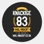 Sticker Rond Ich Bin Knackige 83 Mal Knackt Es Hier Mal Knackt (Devant)