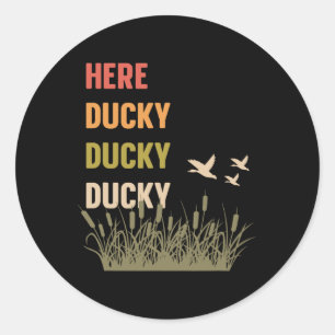 Sticker Rond Ici Ducky Ducky Ducky Ducky Duck Duck Appel Duck H