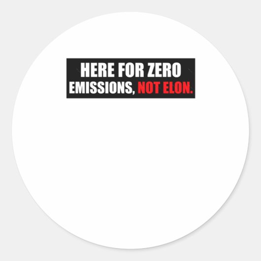 Sticker Rond Ici, Émissions Zéro Pas Elon Anti Elon Bumper (Devant)