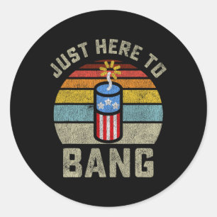 Sticker Rond Ici Pour Bang Funny 4 juillet 4 Juillet Hommes