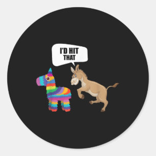 Sticker Rond ID Donkey J'Ai Touché Que Pinata Mexicain Drôle Ci