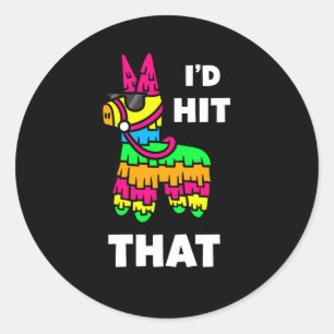 Sticker Rond I'd Hit That Pinata
