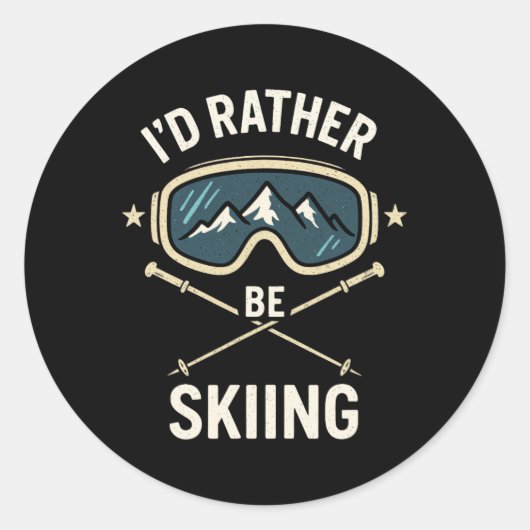 Sticker Rond I'd Rather Be Skiing - Freestyle Ski Trip  (Devant)