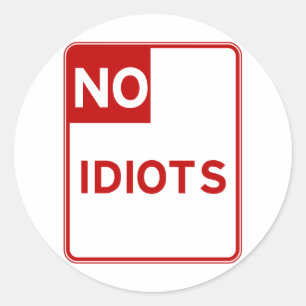 Sticker Rond Idiot n'a pas permis près de moi