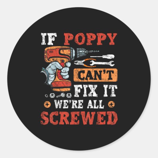Sticker Rond If Ppy Can't Fix It We're All Screwed Father's Day (Devant)